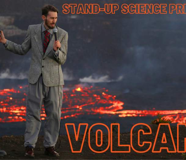 Stand-Up Science Presents: Volcano