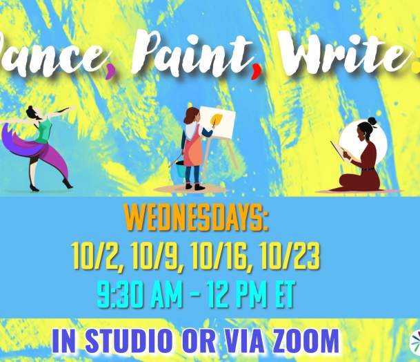 Dance, Paint, Write! Four Part Series (HYBRID)