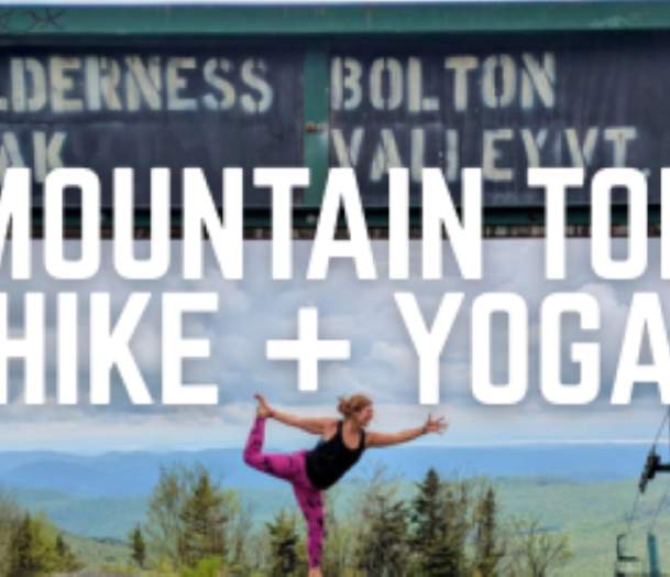 Bolton Valley: Mountain Top Hike + Yoga