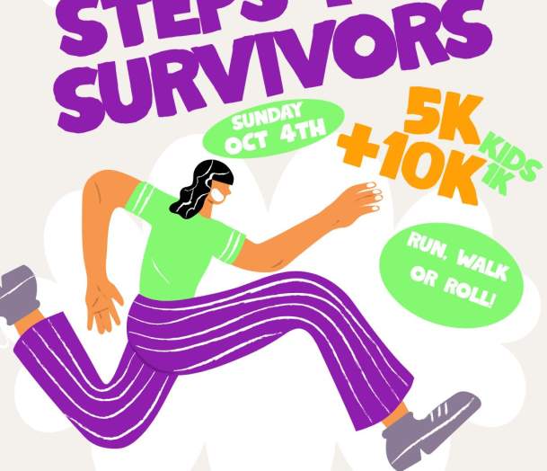 Steps for Survivors: 5k, 10k, and Kid's 1k!
