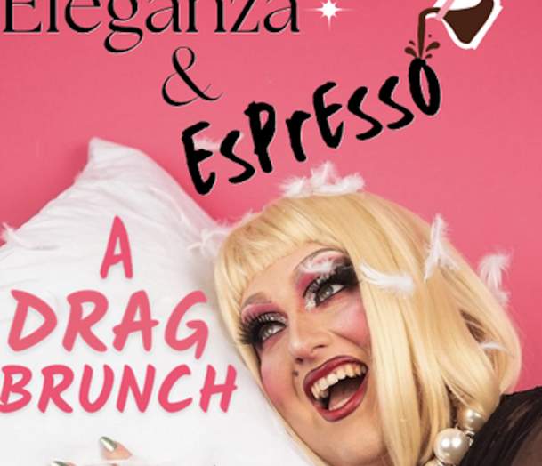 Eleganza & Espresso: A Drag Brunch! @ VT Comedy Club