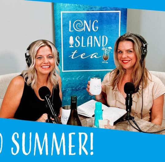 LI Tea Podcast: Hello Summer! School's out, Summer Survival Guide, Proposal spots, and more.