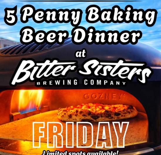 Friday Beer Dinner w/ 5 Penny Baking