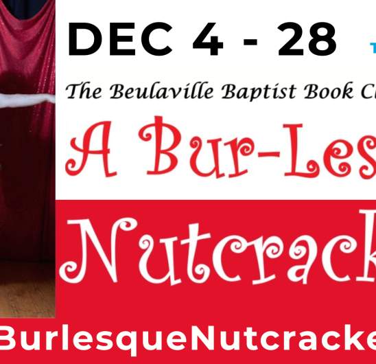 8 PM | A Bur-Less-Q Nutcracker
