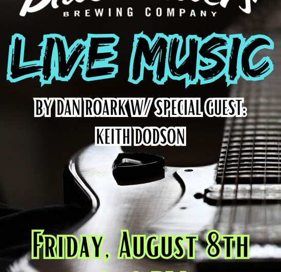 LIVE MUSIC: Dan Roark & special guest Keith Dodson