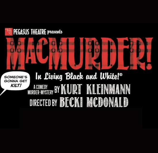 8 PM | MacMurder! by Pegasus Theatre