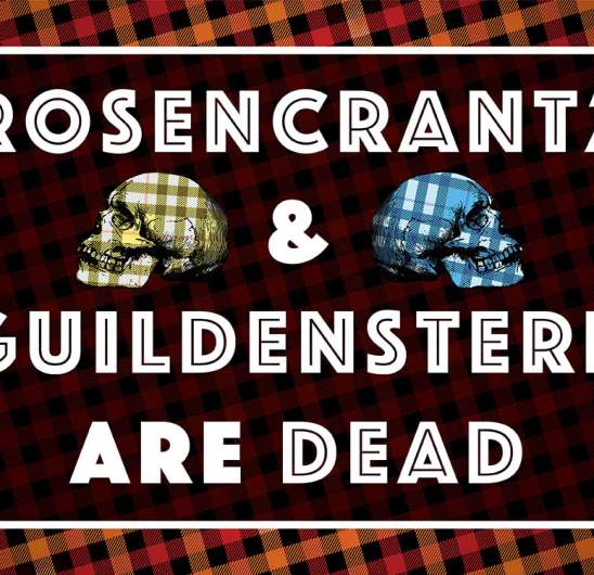 7:30 PM | Rosencrantz and Guildenstern Are Dead