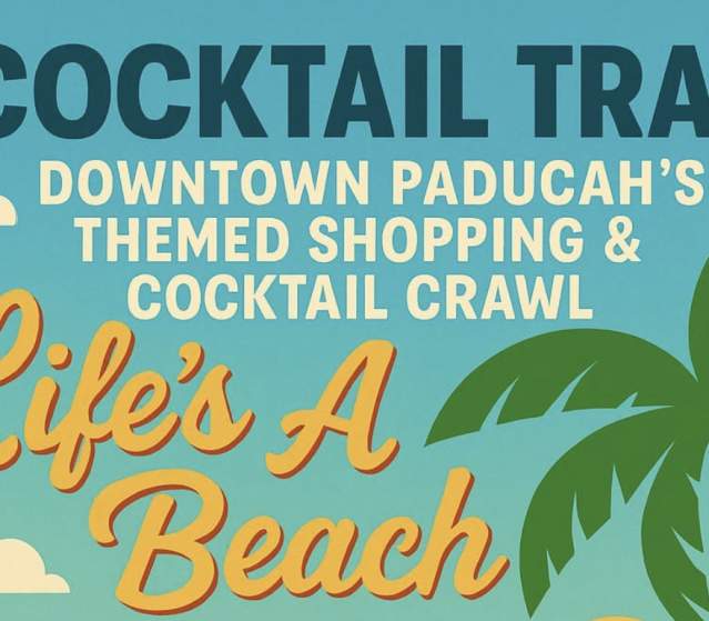 Downtown Paducah's Themed Shopping & Cocktail Crawl