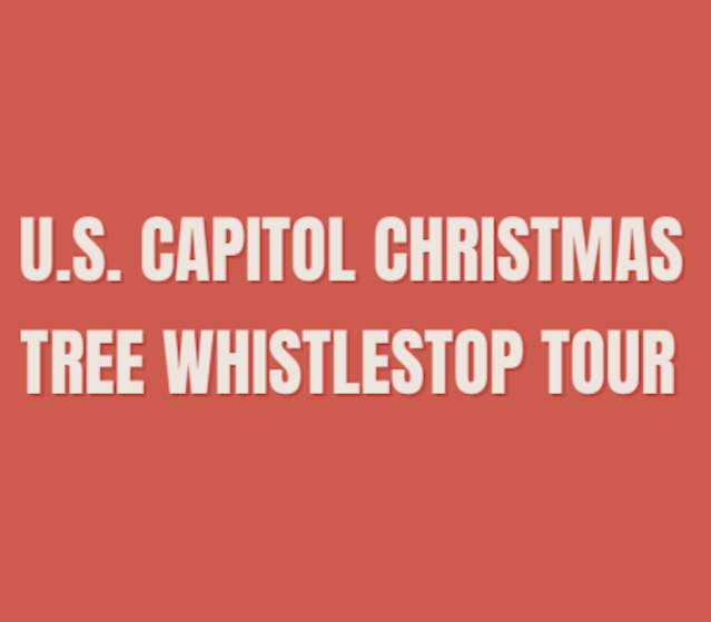 U.S. Capitol Christmas Tree Whistlestop Tour