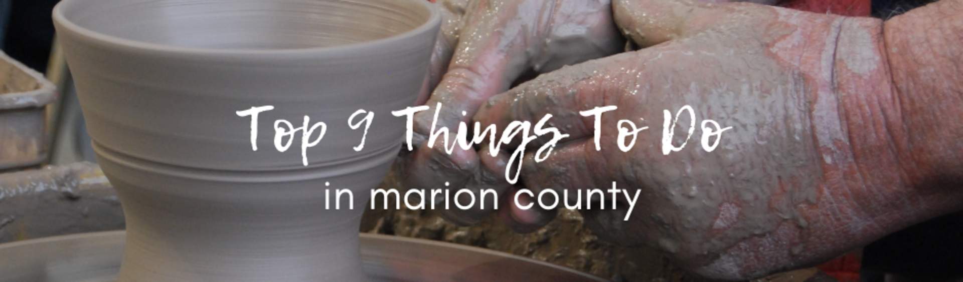 Top 9 Things To Do in Marion County
