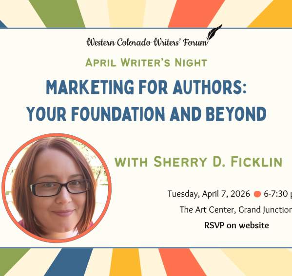 Marketing for Authors: Your Foundation and Beyond with Sherry D. Ficklin - April Writer's Night