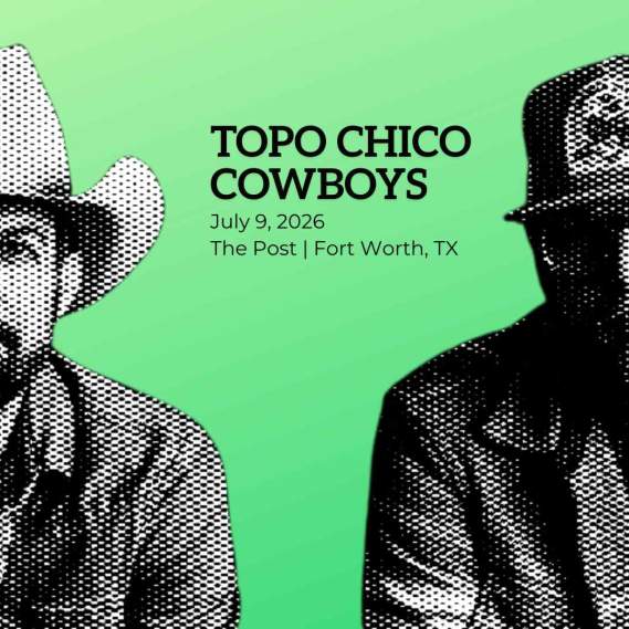 Topo Chico Cowboys at The Post