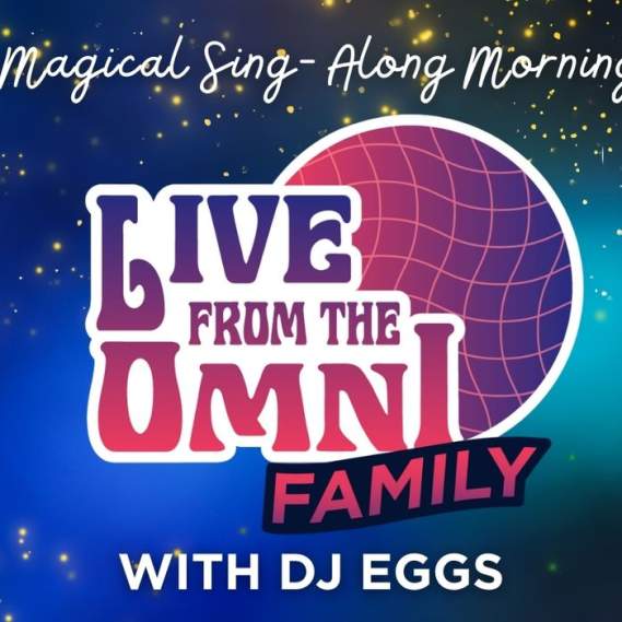 Live from the Omni: Family with DJ EGGS - Disney Sing-Along Spectacular at the Omni