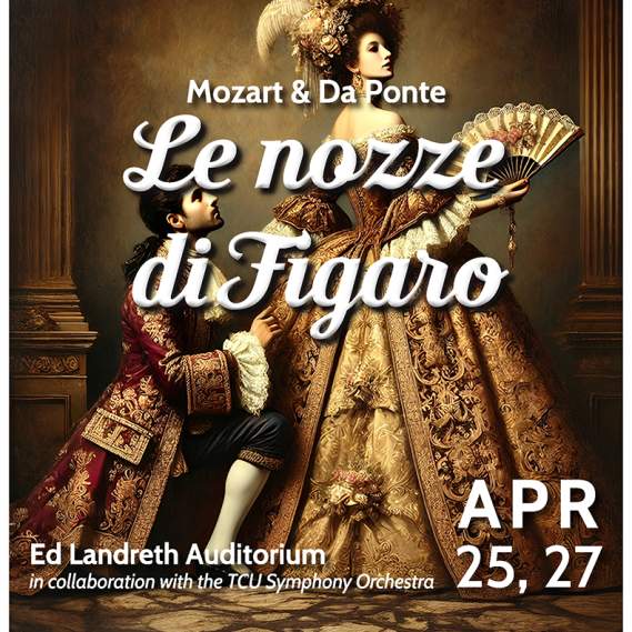 TCU Opera presents Mozart’s The Marriage of Figaro