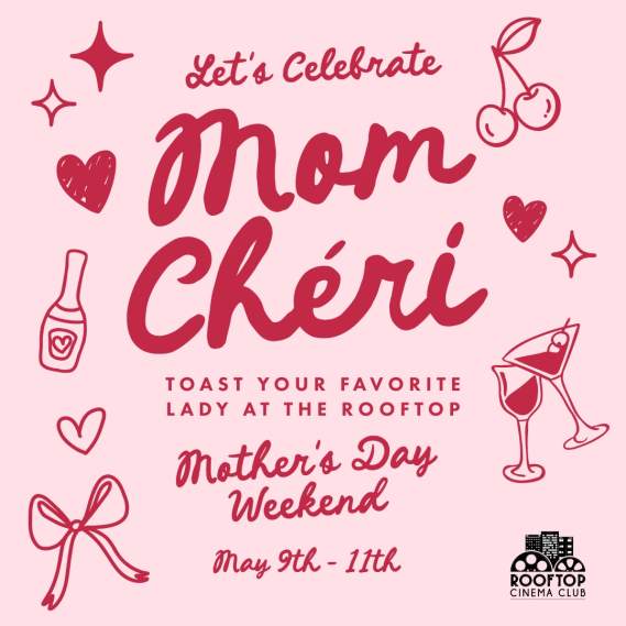 Celebrate Mom at Rooftop Cinema Club