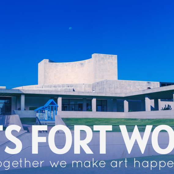 Arts Fort Worth