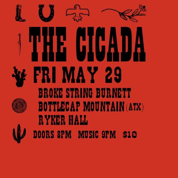 Brokestring Burnett, Bottlecap Mountain, Ryker Hall at The Cicada
