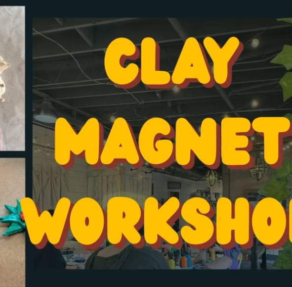 Clay Magnet Making Workshop