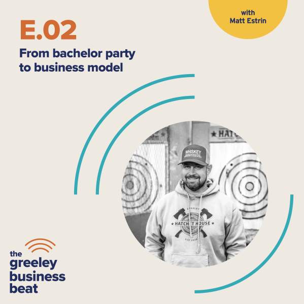 Greeley Business Beat - The Hatchet House with Matt Estrin