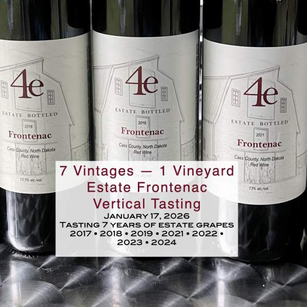 7 Vintages - 1 Vineyard - 4e Winery Estate Frontenac Tasting