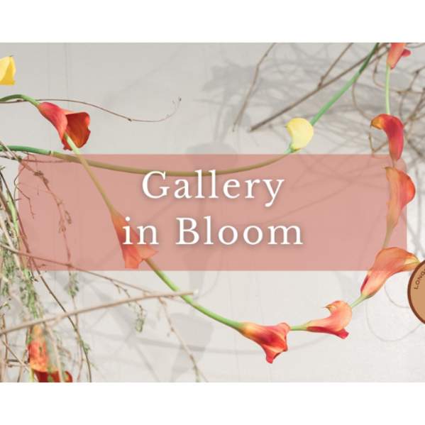 "Gallery in Bloom"