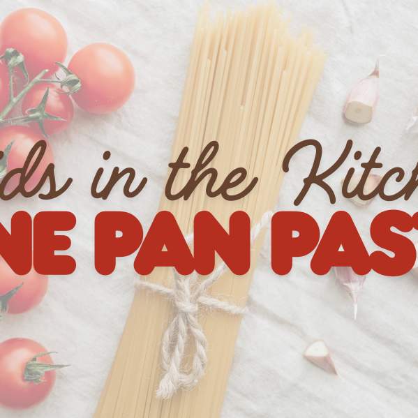 The 1889 | Kids in the Kitchen | One Pan Pasta