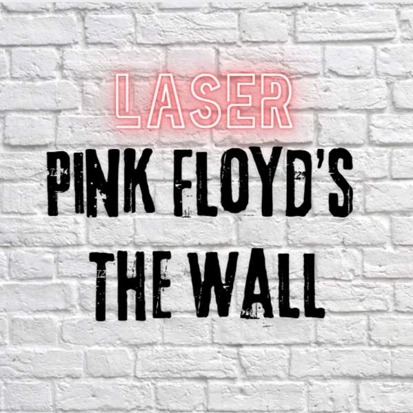 LASER Pink Floyd's The Wall