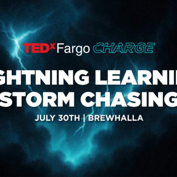 TEDxFargo Charge: Morning Adventure - Lightning Learning - Storm Chasing with Ryan Mauk