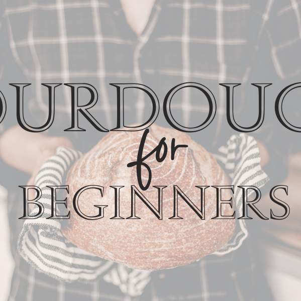 The 1889 | Sourdough for Beginners