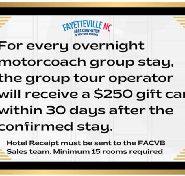 Graphic promoting a $250 gift card incentive for overnight motorcoach group stays in Fayetteville, North Carolina with minimum room requirements