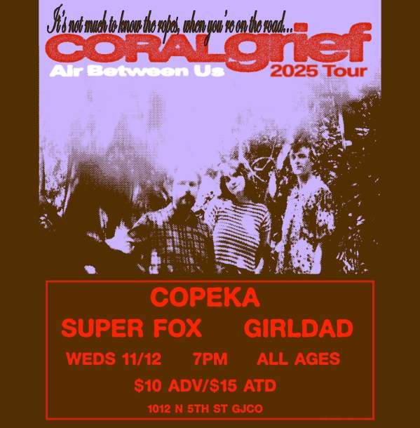 Coral Grief + Super Fox + Girldad