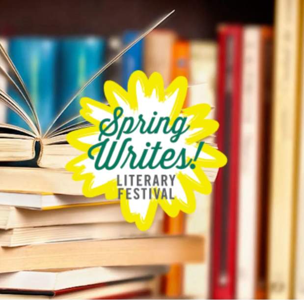 28th Annual Spring Writes Literary Festival - Live and Zoom