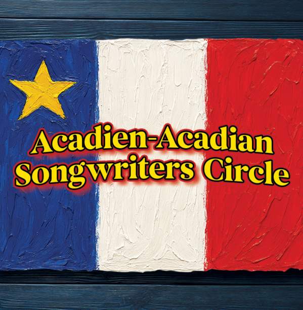 Acadian Songwriter’s Circle