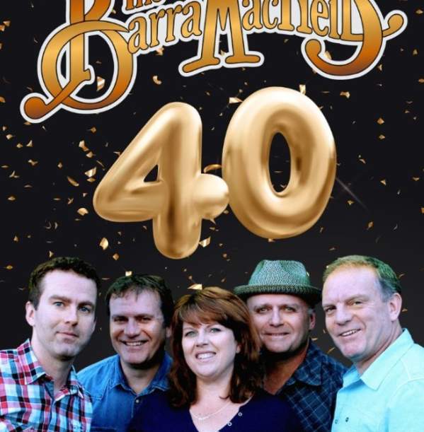 Barra MacNeils 40th Anniversary Tour