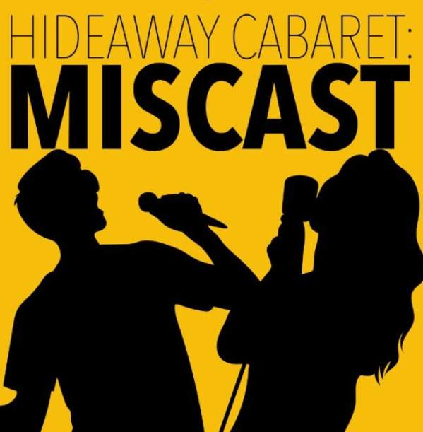 Hideaway Cabaret: Miscast