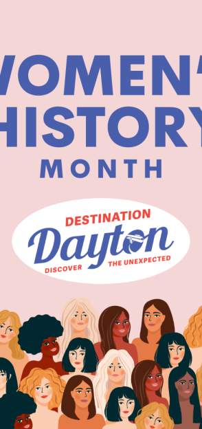 Women Who Inspire: Celebrating Women's History Month in Destination Dayton