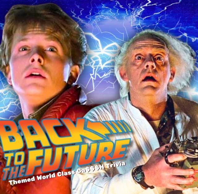 Back to the Future-themed World Class CA$$$H Trivia