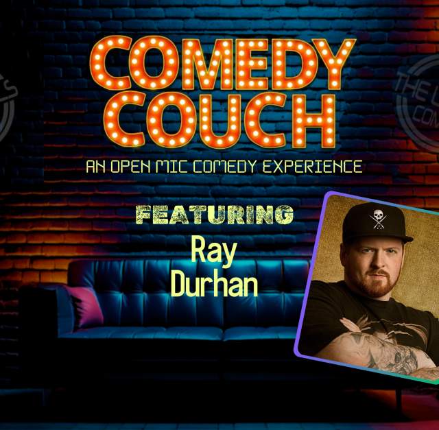 The Comedy Couch with the Locals Comedy and Ray Durhan