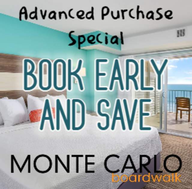 Advanced Purchase Special at Monte Carlo Boardwalk