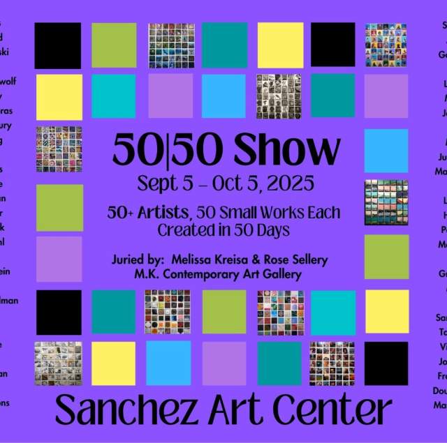 17th Annual 50|50 Show at Sanchez Art Center