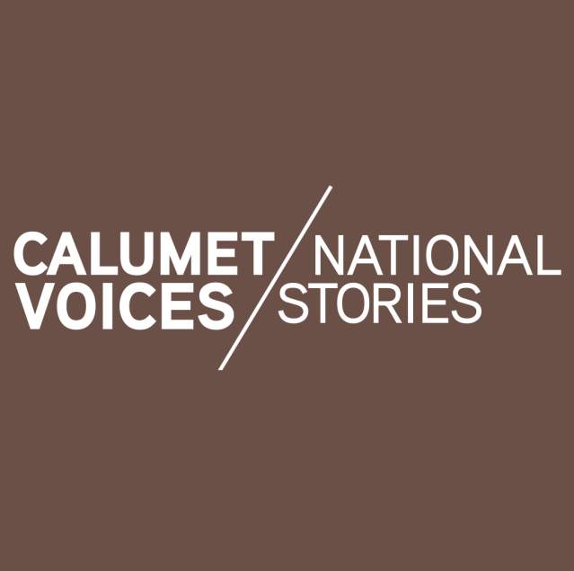 Calumet Voices / National Stories exhibit