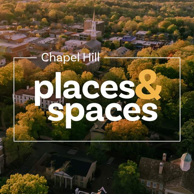 Chapel Hill places and spaces text overlay on birds eye view of Chapel Hill