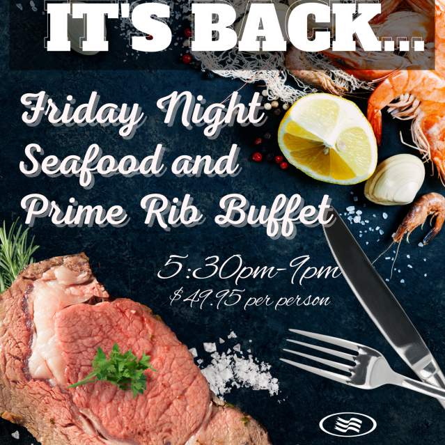 Friday Night Seafood and Prime Rib Buffet