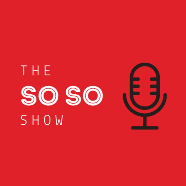 The So SO Show Podcast logo on red background