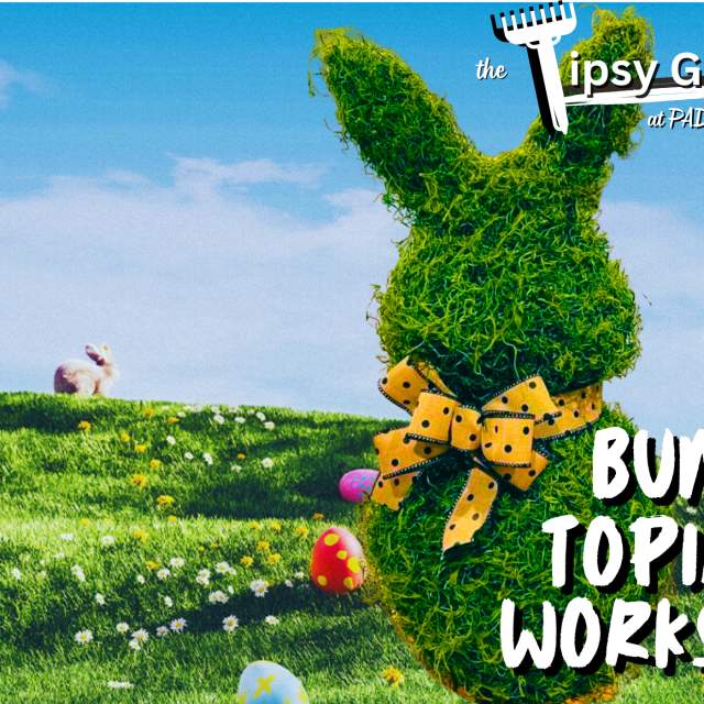 Tipsy Gardeners Bunny Topiary Workshop