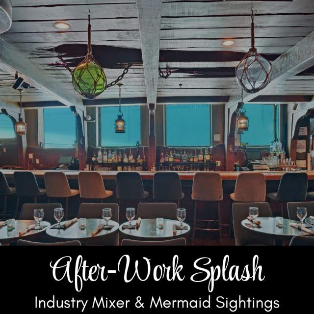 After‑Work Splash: Industry Mixer & Mermaid Sightings