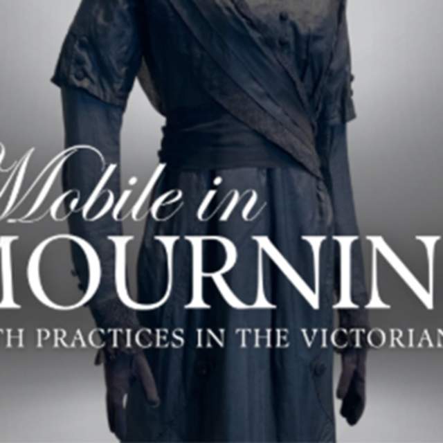 Mobile in Mourning: Death Practices in the Victorian Era