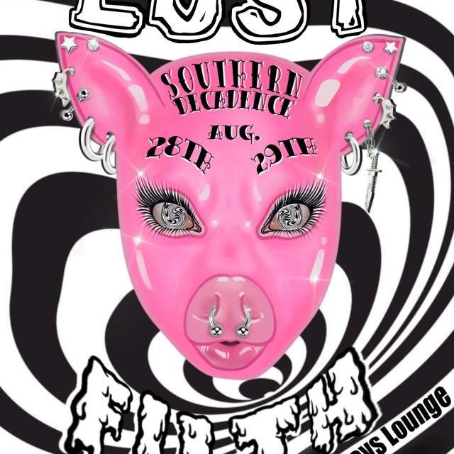 LUST FILTH VII: Southern Decadence