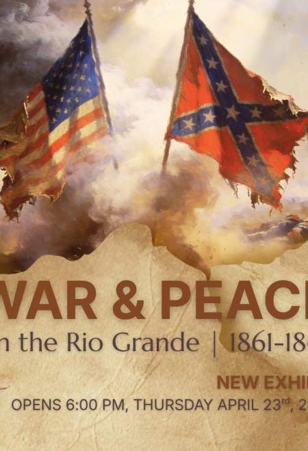 War & Peace on the Rio Grande, 1861–1867
