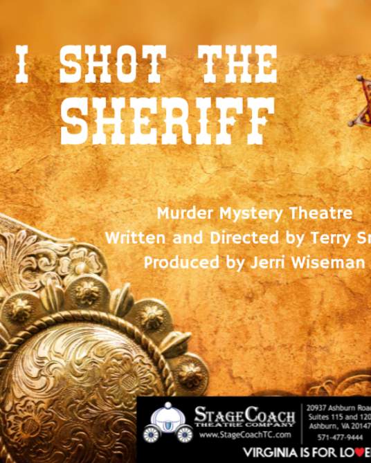 I Shot the Sheriff Murder Mystery Dinner Theatre by StageCoach Theatre